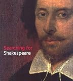 Searching for Shakespeare by Stanley W. Wells (2006-02-24)