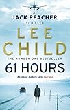 61 Hours: (Jack Reacher 14)