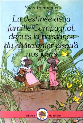 <a href="/node/5008">Destinée de la famille Campagnol,depuis la naissance du Châtaigner... (La)</a>