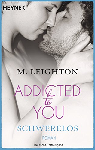 Download Schwerelos: Addicted to You 2 - Roman Download Schwerelos: Addicted to You 2 - Roman