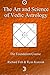 The Art and Science of Vedic Astrology: The Foundation Course by 