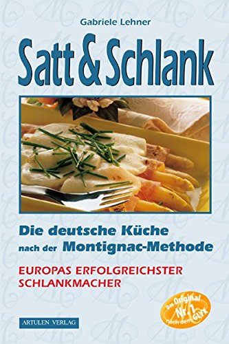 Download Satt & Schlank. Die deutsche Küche nach der Montignac-Methode. Download Satt & Schlank. Die deutsche Küche nach der Montignac-Methode.
