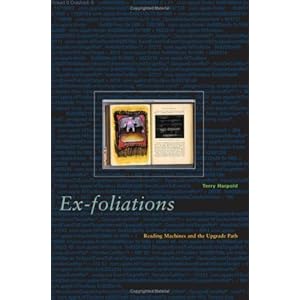 Ex-foliations: Reading Machines and the Upgrade Path (Electronic Mediations)