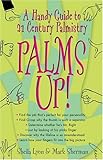 Image de Palms Up!: A Handy Guide to 21st-Century Palmistry