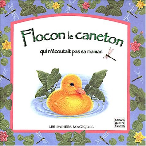 couverture de : Flocon le caneton qui n'&eacute;coutait pas sa maman