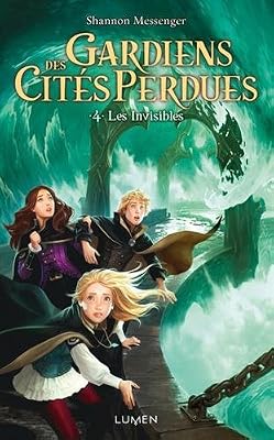 Lumen Gardiens des Cités perdues - tome 4 Les invisibles
