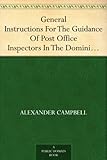 Image de General Instructions For The Guidance Of Post Office Inspectors In The Dominion Of Canada (English Edition)