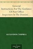 Image de General Instructions For The Guidance Of Post Office Inspectors In The Dominion Of Canada (English Edition)