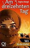 Cover zum Buch Am dreizehnten Tag: Kis-Ba-Shahid