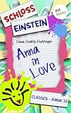 Schloss Einstein - Band 16: Anna in Love: Roman by Schloss Einstein Classics
