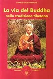 La via del Buddha nella tradizione tibetana