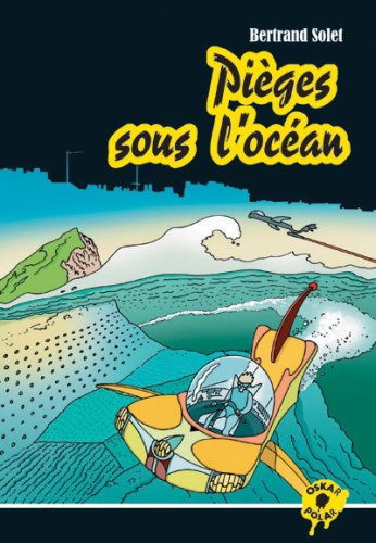 couverture de : Pi&egrave;ges sous l'oc&eacute;an