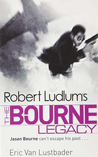 Robert Ludlum's The Bourne Legacy (Jason Bourne Book 4)
