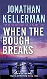 Image de When the Bough Breaks (Alex Delaware series, Book 1): A tensely suspenseful psychological crime novel