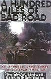 A Hundred Miles of Bad Road: An Armored Cavalryman in Vietnam, 1967-68: An Armored Cavalryman in Vietnam, 1967-1968 by 