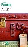 Mon père et autres textes