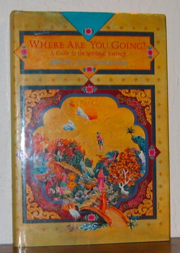 Where are You Going?: A Guide to the Spiritual Journey livre