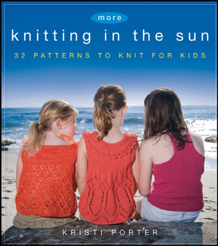 More Knitting in the Sun: 32 Patterns to Knit for Kids (English Edition)
