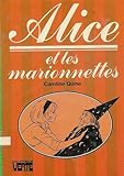 Alice et les marionnettes : Collection : Bibliothèque verte cartonnée & illustrée