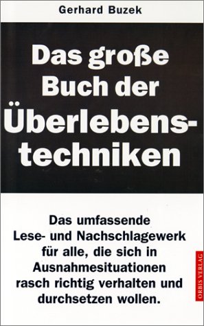 Preisvergleich Produktbild Das große Buch der Überlebenstechniken
