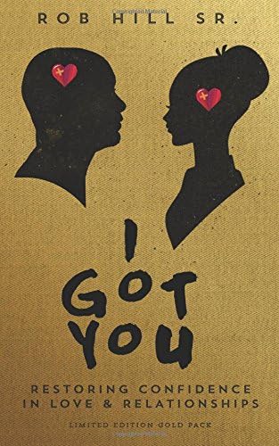 I GOT YOU: Restoring Confidence in Love and Relationships