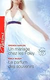 Un mariage chez les Foley ; Le parfum des souvenirs