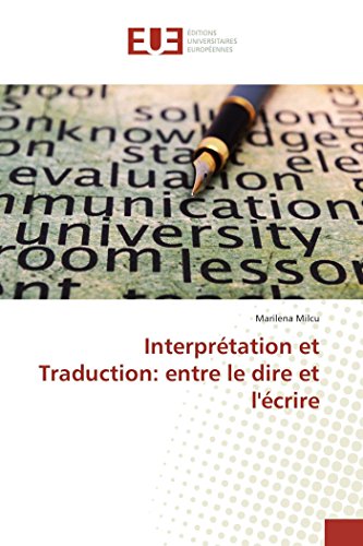 Interprétation Et Traduction: Entre Le Dire Et l'Écrire (Omn.Univ.Europ.)