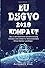 EU DSGVO 2018 KOMPAKT - Das 1x1 der Datenschutz-Grundverordnung, Checkliste und by 