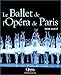 Le Ballet de l'Opéra de Paris (nouvelle édition) by 