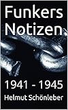 Funkers Notizen: 1941 - 1945 by 