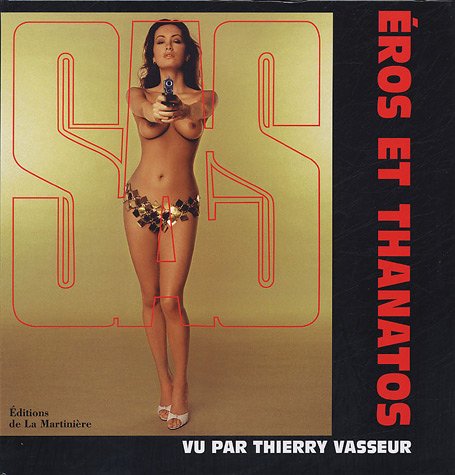 Télécharger SAS vu par Thierry Vasseur : Eros et Thanatos Gratuit
