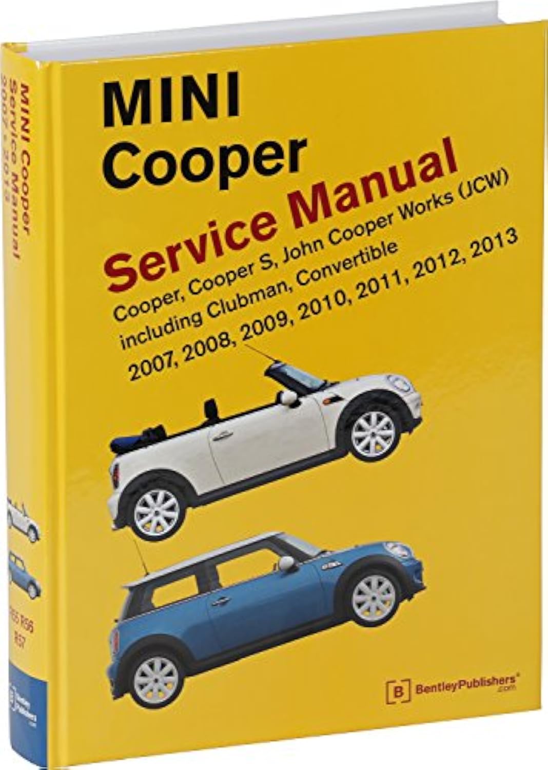 Mini Cooper (R55, R56, R57) Service Manual: 2007, 2008, 2009, 2010, 2011,  2012, 2013: Cooper,.