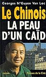Le chinois : la peau d'un caïd