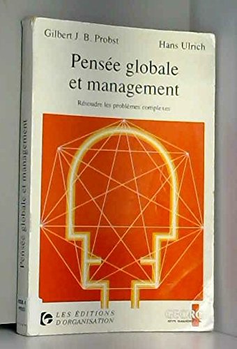 Download Pensee globale et management : resoudre les problemes complexes
