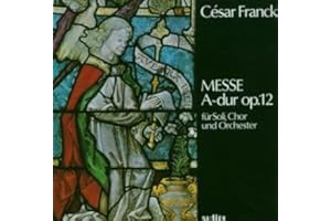 Franck : Messe Solennelle, Op. 12