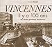 Vincennes : Il y a 100...