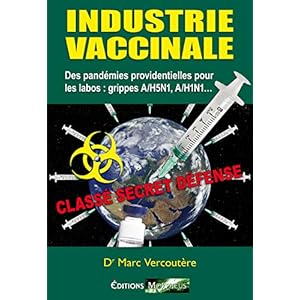 Industrie Vaccinale: Des pandémies providentielles pour les labos : grippes A/H5N1, A/H1N