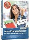 Mein Prüfungstrainer Kauffrau / Kaufmann für Büromanagement: Teil 1 der gestreckten Abschlussprüfung (Informationstechnisches Büromanagement) mit den Schwerpunkten Microsoft Word und Microsoft Excel by 