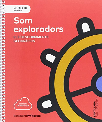 NIVELL III PRI SOM EXPLORADORS ELS DESCOBRIMENTS GEOGRAFICS