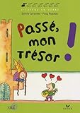 Passé, mon trésor !