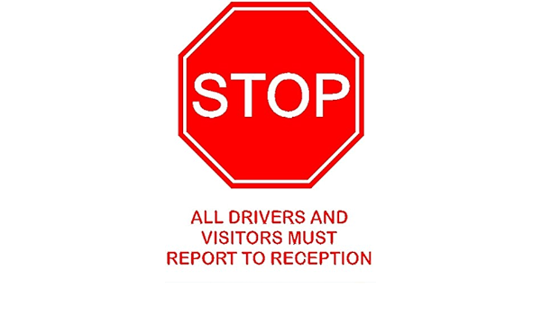 Stop All Drivers And Visitors Must Report To Reception Multiple Sizes Ans Material Options Available From 4 49 P P Amazon Co Uk Business Industry Science