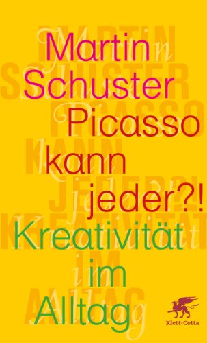 Download Picasso kann jeder?!: Kreativität im Alltag Download Picasso kann jeder?!: Kreativität im Alltag