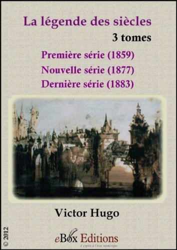 Download La légende des siècles (1859-1883) : 3 tomes