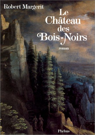 couverture de : CHATEAU DES BOIS-NOIRS (LE)