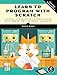 Learn to Program with Scratch: A Visual Introduction to Programming with Games, Art, Science, and Math (English Edition) by