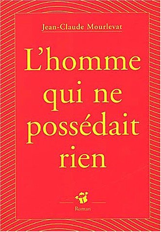 couverture de : L'homme qui ne poss&eacute;dait rien