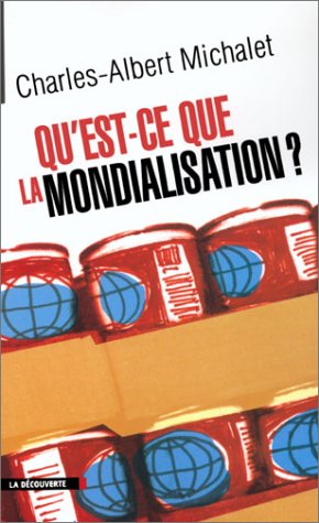 Qu'est-ce que la mondialisation Qu'est-ce que la mondialisation