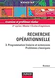 Image de Recherche opérationnelle, tome 3 : Programmation linéaire et extensions - Problèmes classiques