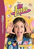 Soy Luna 09 - Inséparables