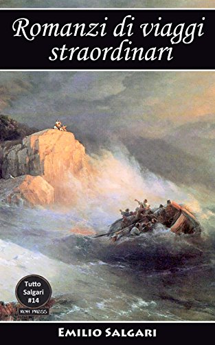 Download Romanzi di viaggi straordinari: Il capitano della Djumna, I naviganti della Meloria, La città del re lebbroso, La Stella dell’Araucania, Le meraviglie ... (Tutto Salgari: Edizioni Integrali Vol. 14) Download Romanzi di viaggi straordinari: Il capitano della Djumna, I naviganti della Meloria, La città del re lebbroso, La Stella dell’Araucania, Le meraviglie ... (Tutto Salgari: Edizioni Integrali Vol. 14)